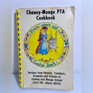 Chaney-Monge PTA VTG 1980 Spiral Bound Cookbook Crest Hill IL Recipes